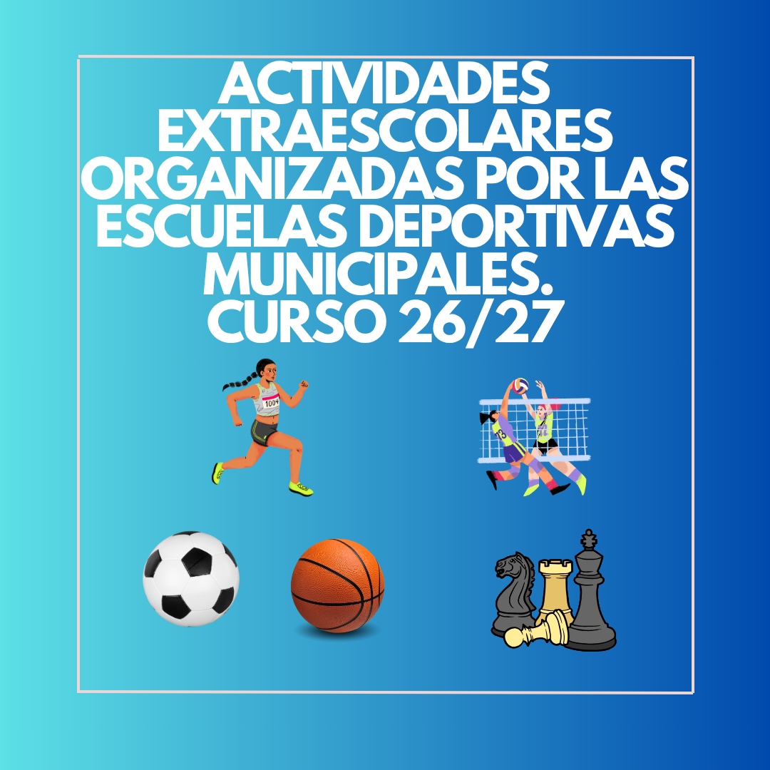ACTIVIDADES EXTRAESCOLARES ESCUELAS DEPORTIVAS 26/27